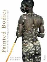 9780847834051-0847834050-Painted Bodies: African Body Painting, Tattoos, and Scarification
