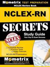 9781516708109-1516708105-NCLEX Review Book: Nclex-RN Secrets Study Guide: Complete Review, Practice Tests, Video Tutorials for the Nclex-RN Examination