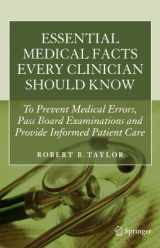 9781441978738-1441978739-Essential Medical Facts Every Clinician Should Know: To Prevent Medical Errors, Pass Board Examinations and Provide Informed Patient Care