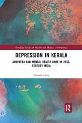 9780367589585-0367589583-Depression in Kerala: Ayurveda and Mental Health Care in 21st Century India (Routledge Studies in Health and Medical Anthropology)