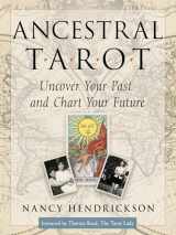 9781578637416-1578637414-Ancestral Tarot: Uncover Your Past and Chart Your Future