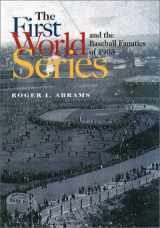 9781555535612-1555535615-The First World Series and the Baseball Fanatics of 1903