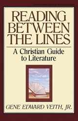 9780891075820-0891075828-Reading Between the Lines: A Christian Guide to Literature (Turning Point Christian Worldview Series)