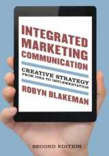 9781442221222-1442221224-INTEGRATED MARKETING COMMUNICATION 2ED: Creative Strategy from Idea to Implementation