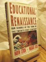 9780312054229-031205422X-Educational Renaissance: Our Schools At the Turn of the Twenty-First Century