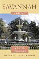 9781683340270-1683340272-Savannah in History: A Guide to More Than 75 Sites in Historical Context