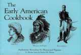 9781567900873-1567900879-The Early American Cookbook: Authentic Favorites by Historical Figures