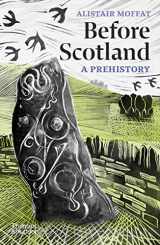 9780500297254-0500297258-Before Scotland: A Prehistory