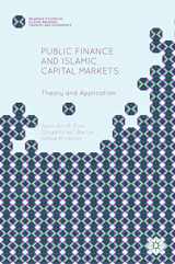 9781137553416-1137553413-Public Finance and Islamic Capital Markets: Theory and Application (Palgrave Studies in Islamic Banking, Finance, and Economics)