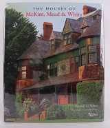 9780847820719-0847820718-The Houses of McKim, Mead & White