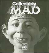 9780878163434-0878163433-Collectibly Mad: The Mad and Ec Collectibles Guide/Signed Limited