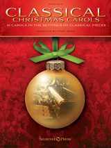9781480387737-1480387738-Classical Christmas Carols: 10 Carols in the Settings of Classical Pieces