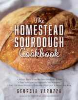 9780736984409-0736984402-The Homestead Sourdough Cookbook: • Helpful Tips to Create the Best Sourdough Starter • Easy Techniques for Successful Artisan Breads • Over 100 ... Brownies, and More (The Homestead Essentials)