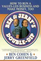 9780684838557-0684838559-Ben & Jerry's Double-Dip: How to Run a Values-Led Business and Make Money, Too