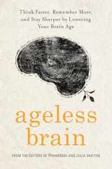 9781623369866-162336986X-Ageless Brain: Think Faster, Remember More, and Stay Sharper by Lowering Your Brain Age