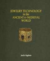 9781630850142-1630850144-Jewelry Technology of the Ancient and Medieval World