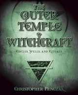 9780738705316-0738705314-The Outer Temple of Witchcraft: Circles, Spells and Rituals (Christopher Penczak's Temple of Witchcraft Series, 4)