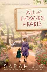9781101885079-1101885076-All the Flowers in Paris: A Novel