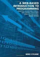 9781594608445-159460844X-A Web-Based Introduction to Programming: Essential Algorithms, Syntax, and Control Structures Using PHP and XHTML