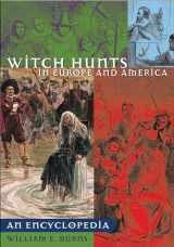 9780313321429-0313321426-Witch Hunts in Europe and America: An Encyclopedia (Greenwood Biographies)