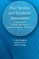 9781482058888-148205888X-Peer Review and Scientific Assessment: A Handbook for Funding Organizations, Regulatory Agencies, and Editors