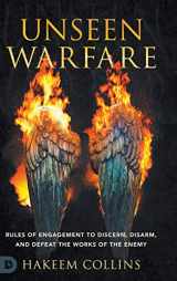 9780768455588-0768455588-Unseen Warfare: Rules of Engagement to Discern, Disarm, and Defeat the Works of the Enemy