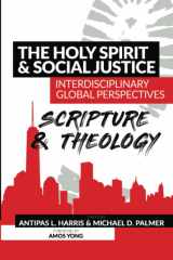 9781938373220-1938373227-The Holy Spirit and Social Justice Interdisciplinary Global Perspectives: Scripture and Theology