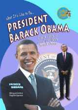 9781584158431-1584158433-President Barack Obama / El presidente Barack Obama (What's It Like to Be/Que se siente al ser) (What's It Like to Be/ Que se siente al ser, 1) (English and Spanish Edition)