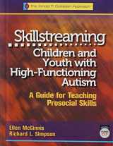 9780878226832-0878226834-Skillstreaming Children and Youth with High-Functioning Autism: A Guide for Teaching Prosocial Skills