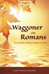 9781945583018-1945583010-Waggoner on Romans: The Gospel in Paul's Great Letter