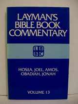 9780805411836-0805411836-Laymans Bible Book Commentary: Hosea, Joel, Amos, Obadiah, and Johah: 013 (Layman's Bible Book Commentary, 13)