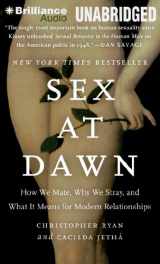 9781480563766-1480563765-Sex at Dawn: How We Mate, Why We Stray, and What it Means for Modern Relationships