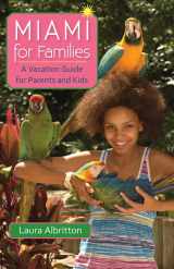 9780813049649-0813049644-Miami for Families: A Vacation Guide for Parents and Kids