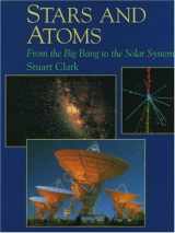 9780195210873-0195210875-Stars and Atoms: From the Big Bang to the Solar System (New Encyclopedia of Science)