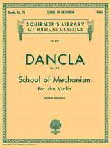 9780793554591-0793554594-Dancla: Opus 74 School of Mechanism (Schirmer's Library of Musical Classics)