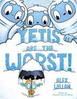 9781665921770-1665921773-Yetis Are the Worst! (The Worst! Series)