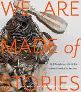 9780691240428-0691240426-We Are Made of Stories: Self-Taught Artists in the Robson Family Collection