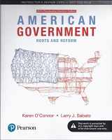 9780134643762-0134643763-American Government. Roots and Reform