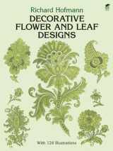 9780486268699-0486268691-Decorative Flower and Leaf Designs (Dover Pictorial Archive)