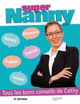 9782012379169-2012379168-Super Nanny : Tous les bons conseils de Cathy
