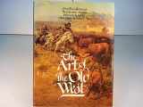 9780883940457-0883940450-The Art of the Old West: From the Collection of the Gilcrease Institute