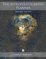 9780999470923-0999470922-The Astrophotography Planner: 2020-2021 Edition