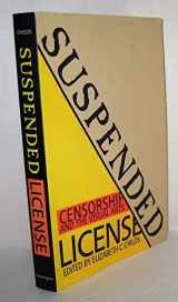 9780295976273-0295976276-Suspended License: Censorship and the Visual Arts