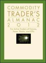 9781118078471-1118078470-Commodity Trader's Almanac 2012