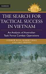 9781107098442-1107098440-The Search for Tactical Success in Vietnam: An Analysis of Australian Task Force Combat Operations (Australian Army History Series)