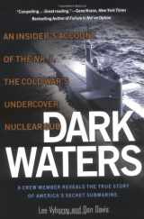 9780451211613-0451211618-Dark Waters: An Insider's Account of the NR-1, the Cold War's Undercover Nuclear Sub