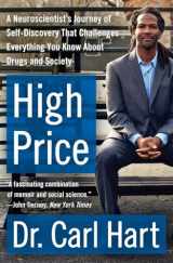 9780062015891-0062015893-High Price: A Neuroscientist's Journey of Self-Discovery That Challenges Everything You Know About Drugs and Society (P.S.)