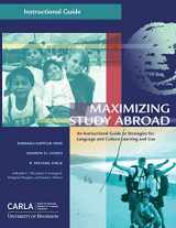 9780984399635-0984399631-Maximizing Study Abroad: An Instructional Guide to Strategies for Language and Culture Learning and Use