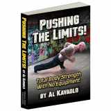 9780938045861-0938045865-Pushing the Limits! Total Body Strength with No Equipment