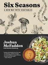 9781579656317-1579656315-Six Seasons: A New Way with Vegetables